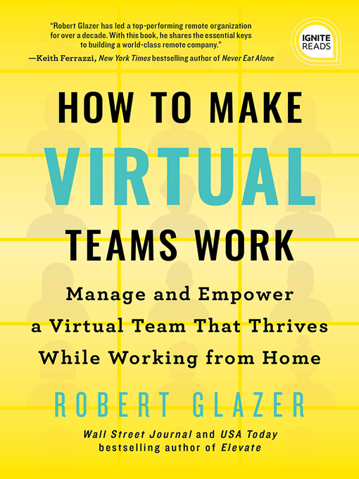 Title details for How to Make Virtual Teams Work by Robert Glazer - Available